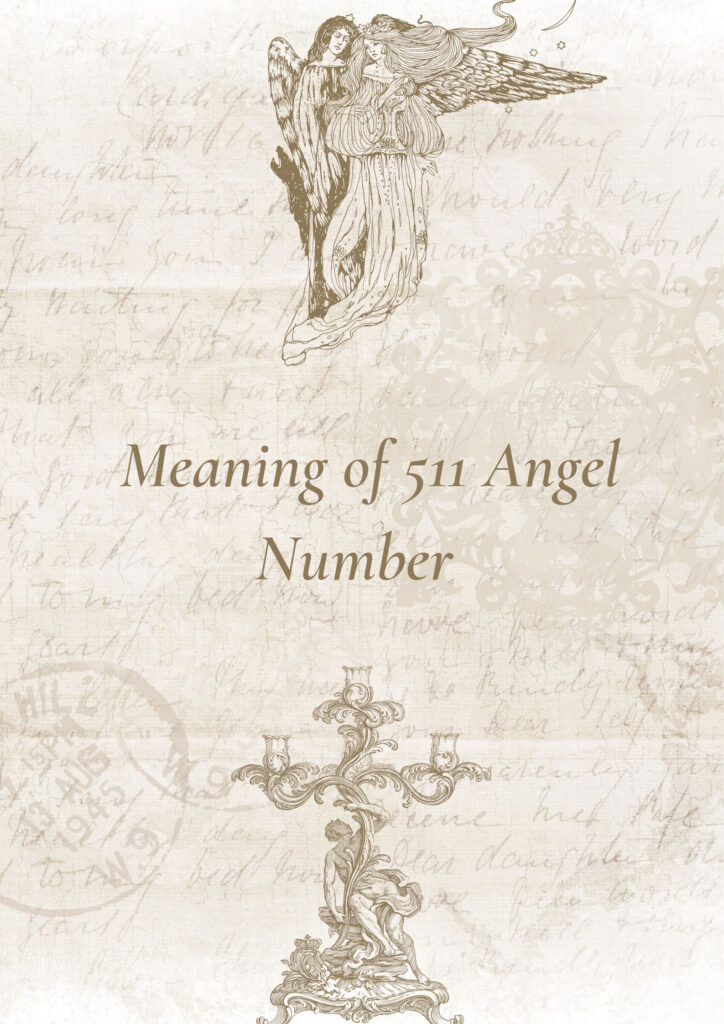 Discover the Power of 511 Angel Numbers： Your Guide to Life’s Transformations