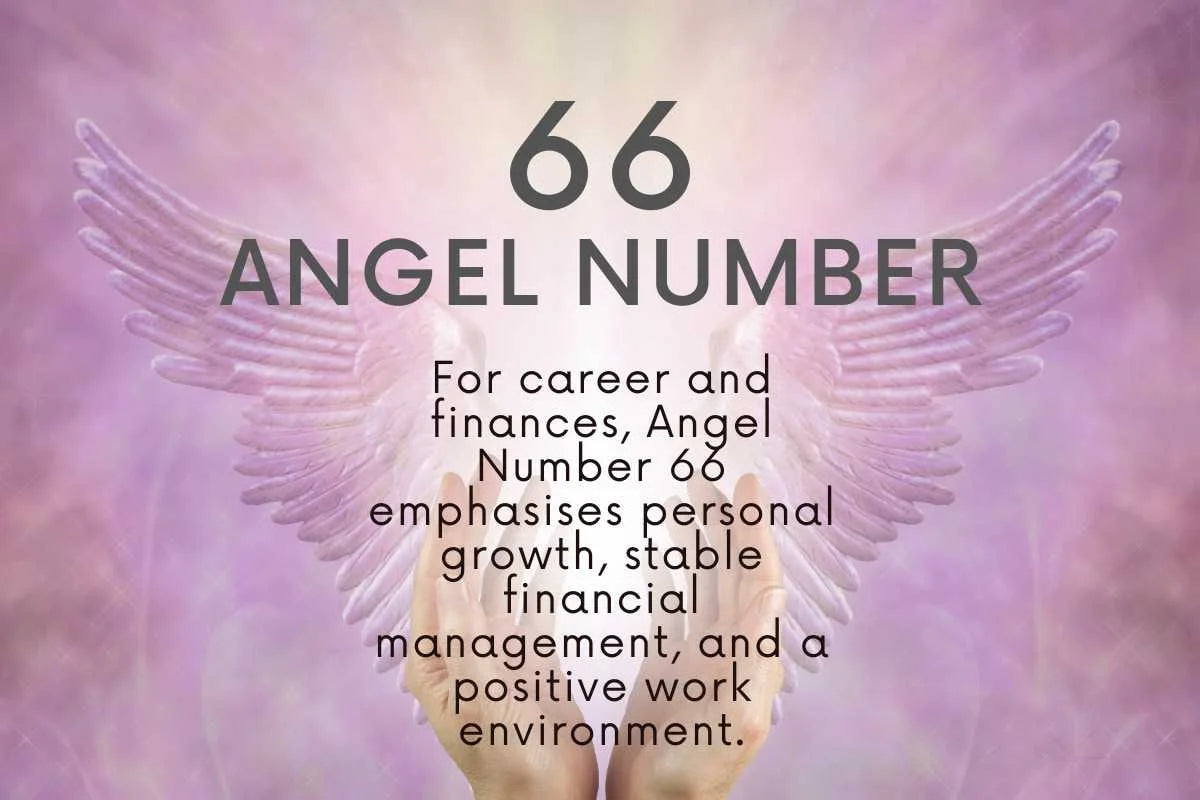 Why You Keep Seeing Angel Number 66： Spiritual Growth and Deeper Connections