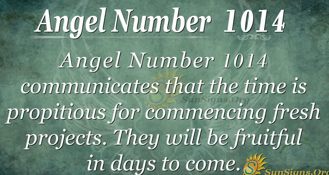 Discover the Powerful Message Behind Angel Numbers 1014 for New Beginnings