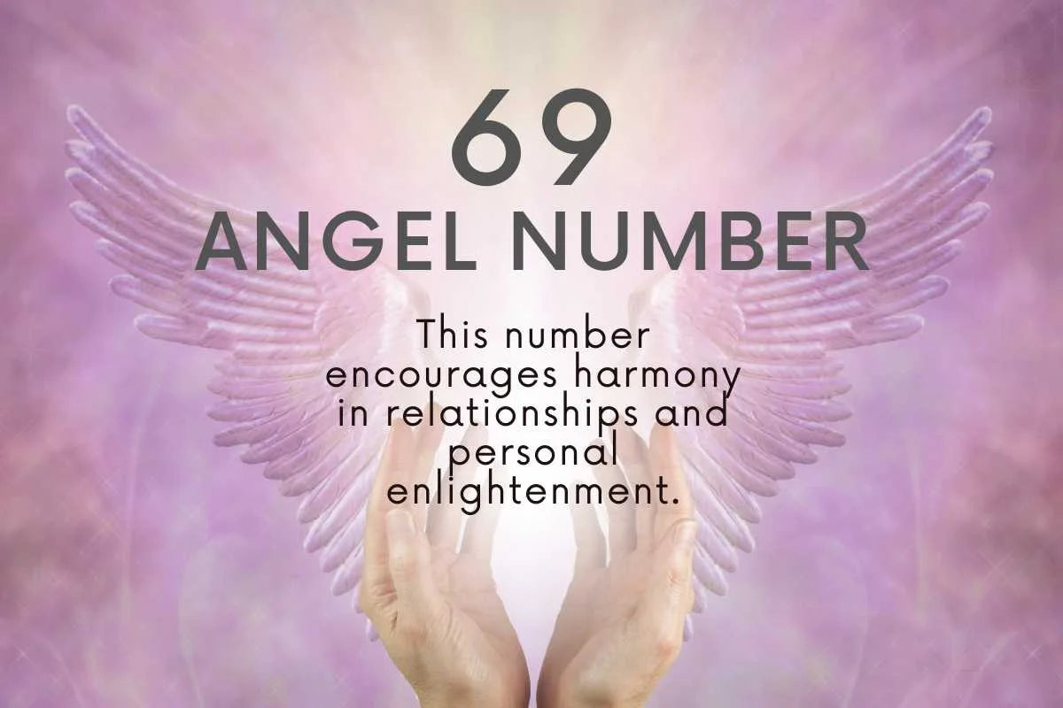 Understanding Angel Number 69： Messages of Harmony, Love, and Personal Growth