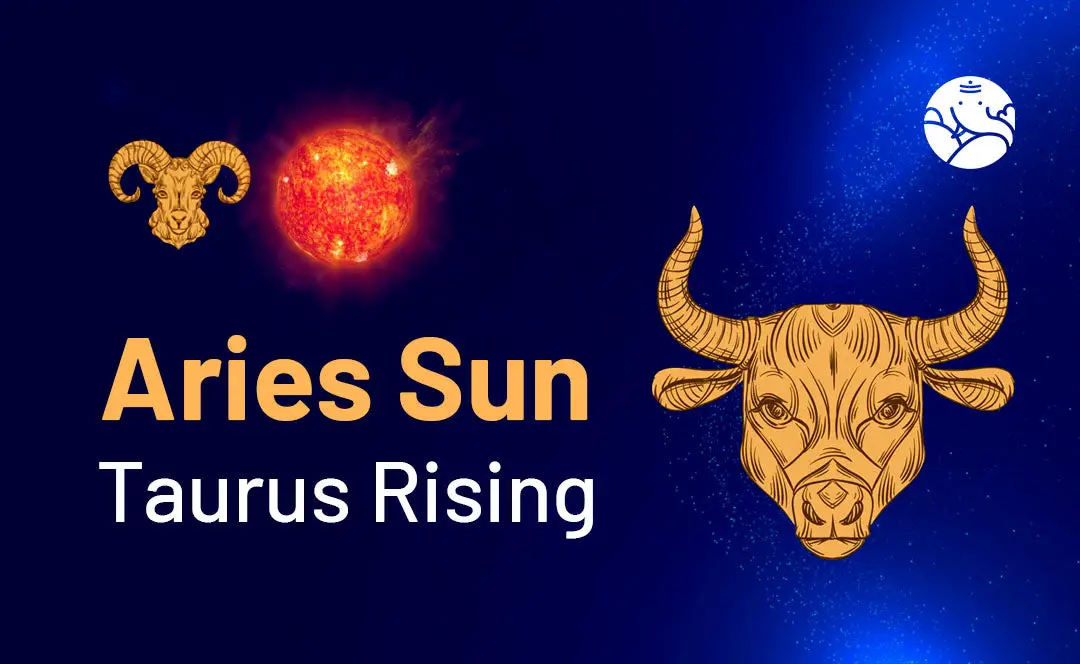 Aries Sun Taurus Rising: Unveiling the Unique Personality Traits and Destiny