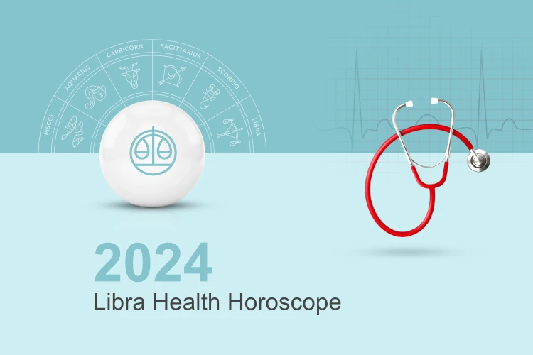 Libra 2024 Health Horoscope: Your Complete Guide to Well-being and Wellness