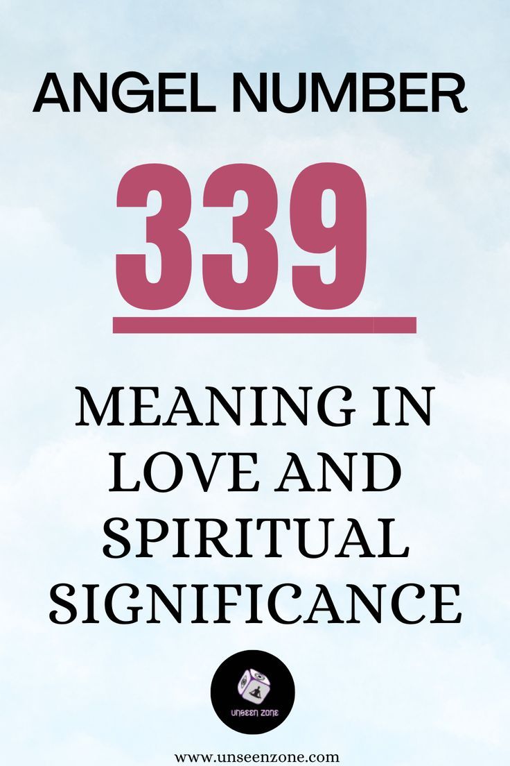 What Does Angel Number 339 Mean? Understanding Its Spiritual and Personal Significance