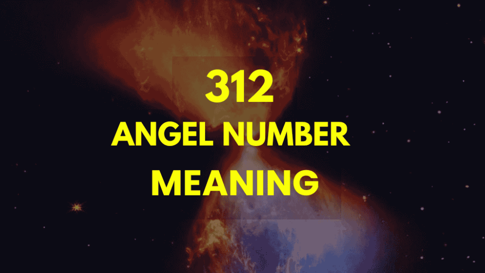 Angel Number 312: Understanding Its Message for Creativity, Love, and Personal Growth