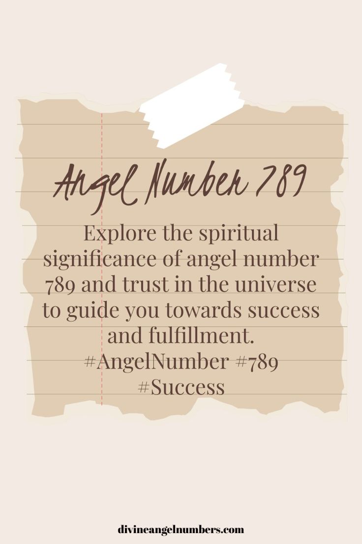 The Spiritual Meaning of 789 Angel Number: Embrace Your Souls Purpose