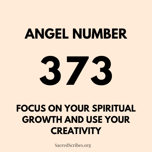 Discover the Meaning of 373 Angel Number: Spiritual, Love, and Life Guidance