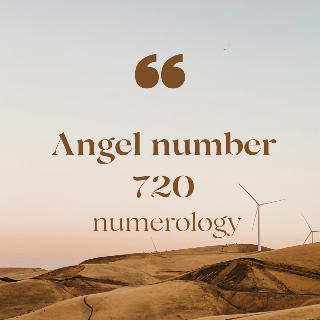 Discover the Power of Angel Number 720: A Sign of Growth and Harmony