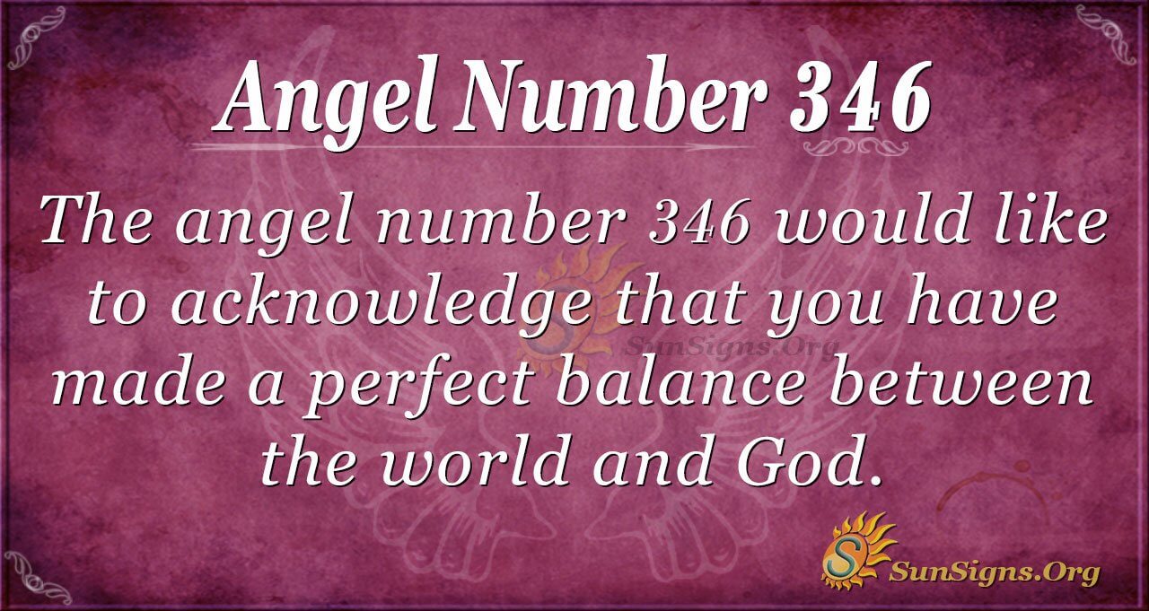 Decode 346 Angel Number: Its Spiritual Significance Revealed