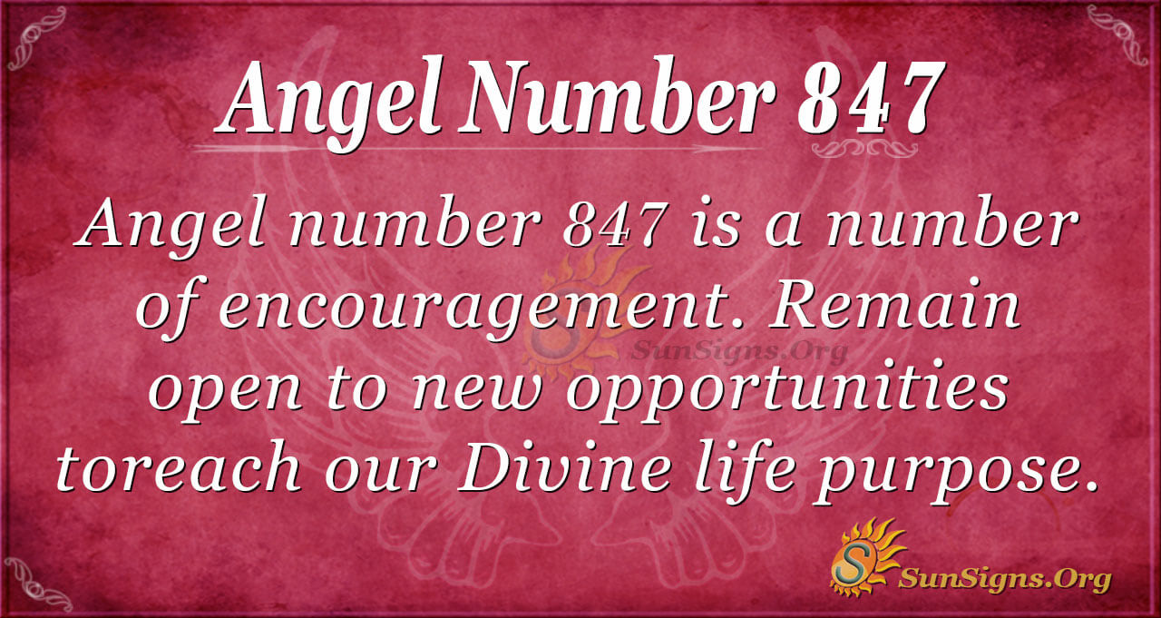 847 Angel Number Meaning: What Is It Trying To Tell You?