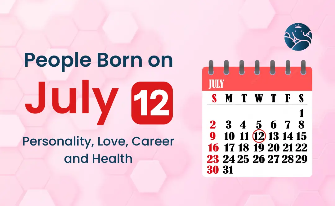 july 12 birthday horoscope: Find Out What Your Love Life, Career, and More Mean.