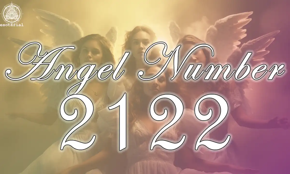 Seeing 2122 Angel Number? Unlocking Its Hidden Message