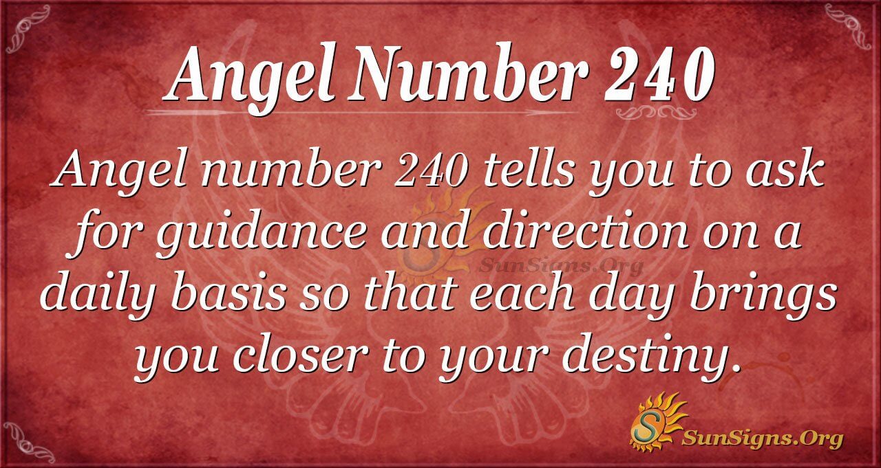 Seeing 240 Angel Number a Lot? Find Out the Secret Meaning Behind It Now!