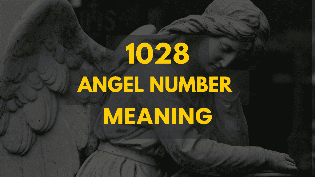 Unlock the Secrets of 1028 Angel Number: A Quick Guide