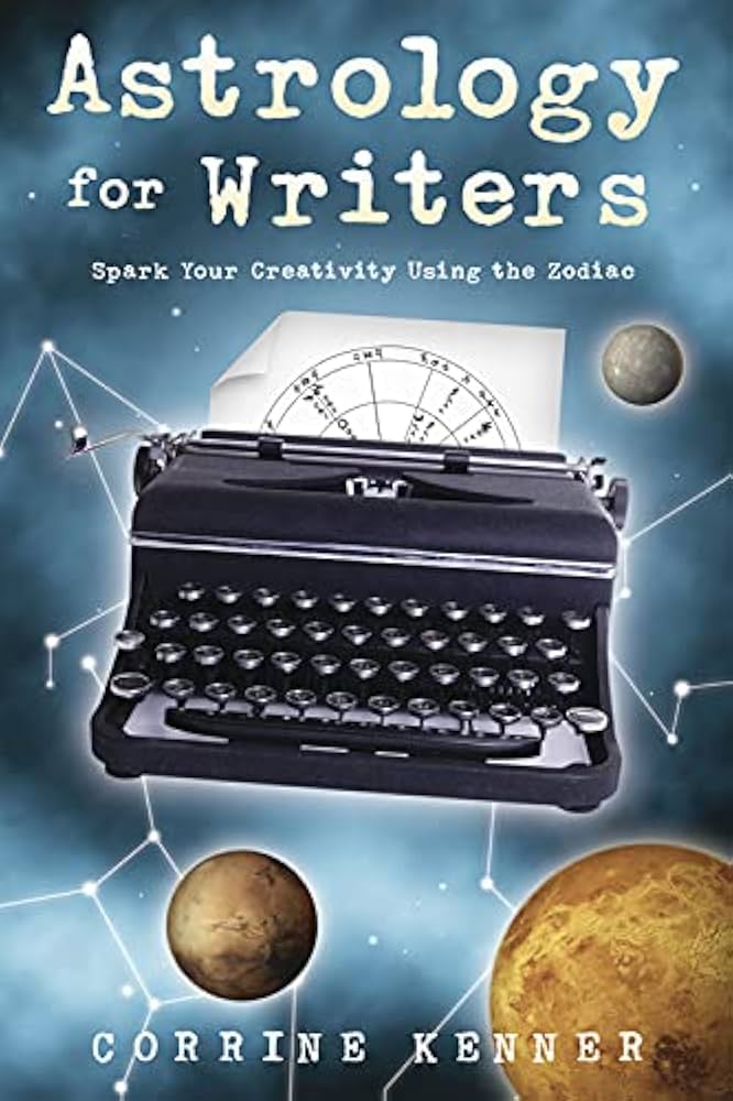 Astrology for Writers: A Simple Guide to Create Better Content with the Zodiac.