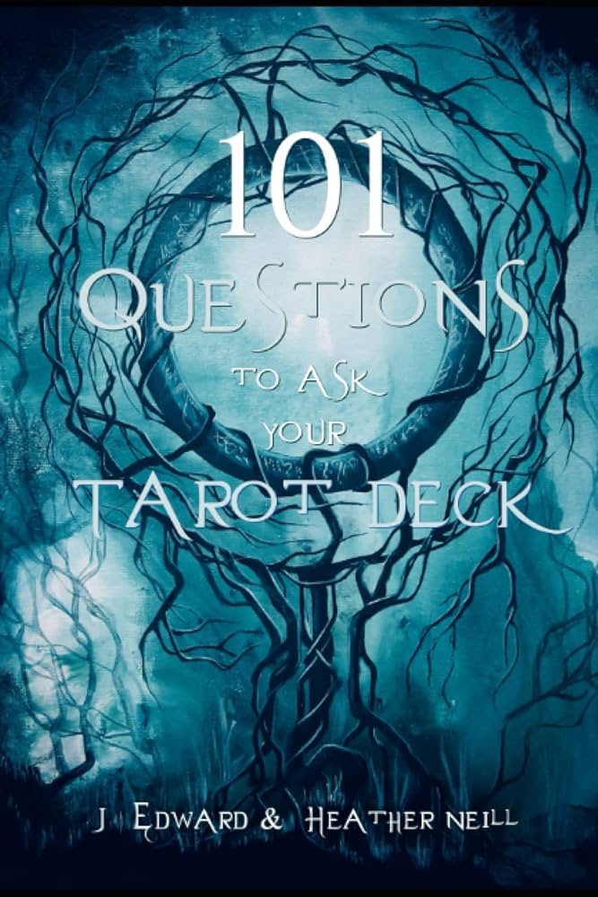 Tarot Reading 101: Finding the Right Questions What to Ask Tarot Cards