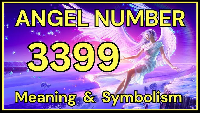 Unlock the Secrets of 3399 Angel Number in Your Life