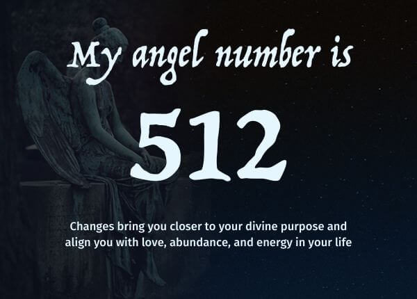 Seeing 512 Angel Number? Heres What It Means For You