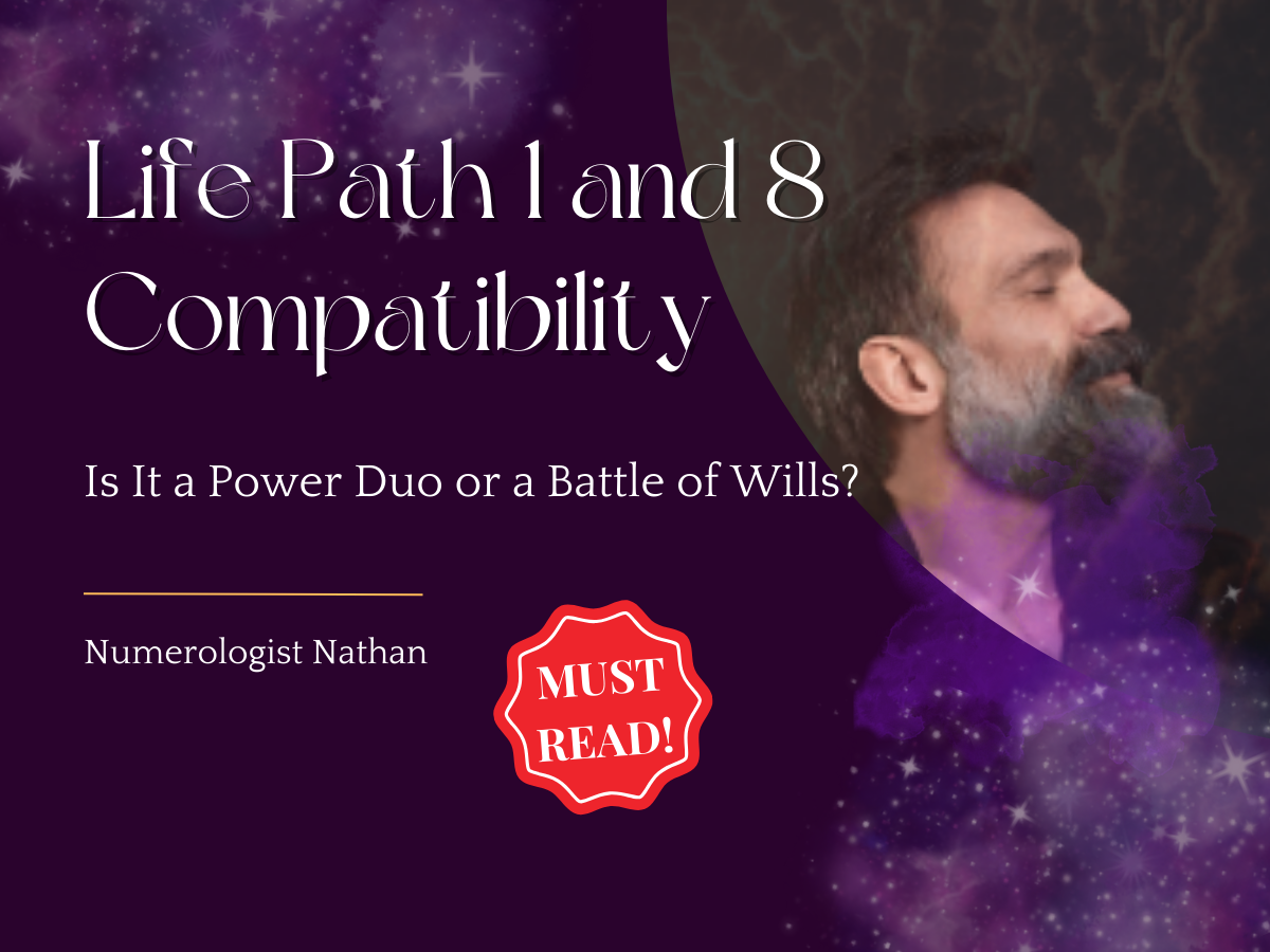 life path 1 and 8 compatibility: Do opposites attract? Find out if this unusual pairing has what it takes to make a relationship work well.