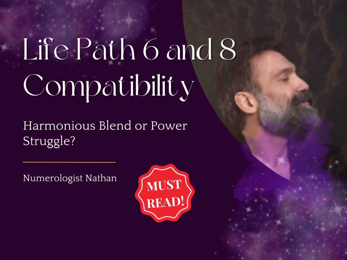 Life Path Number 6 and 8 Compatibility: Do Opposites Attract?  A Deep Dive into Their Connection!