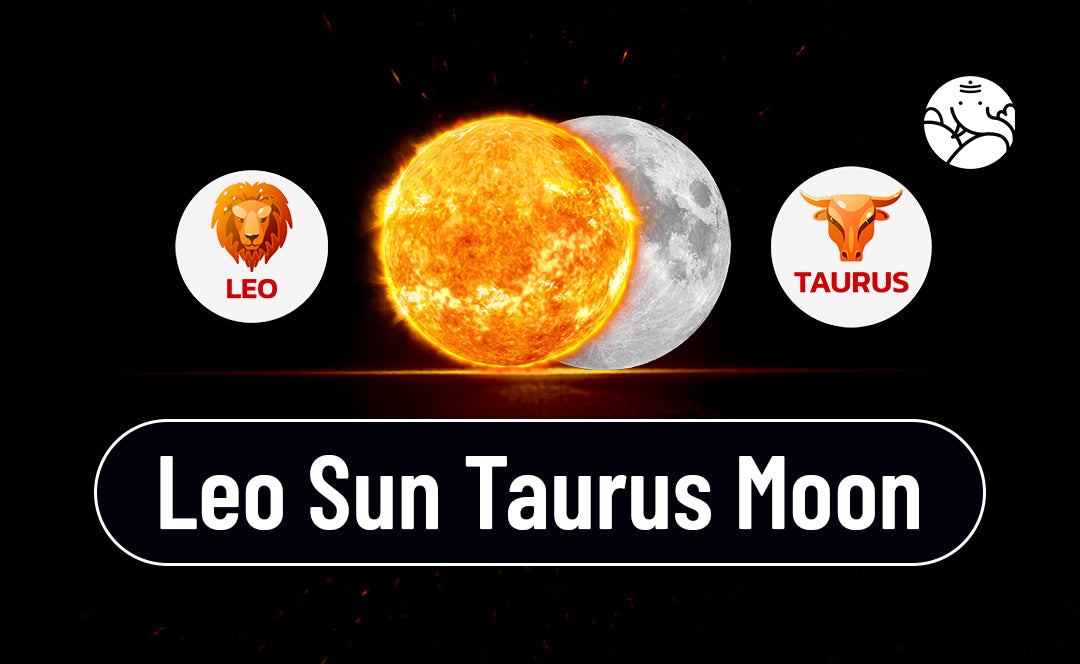 Leo Sun and Taurus Moon What Does It Mean Check This Out Now