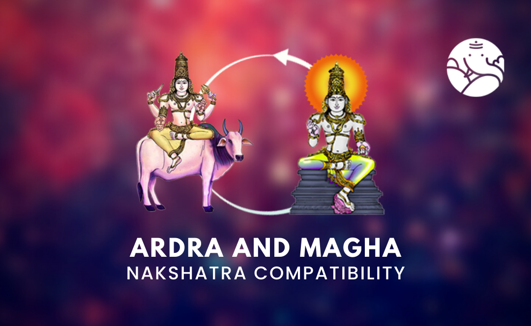 magha nakshatra and ardra compatibility:  Discover the Secrets of Their Bond!