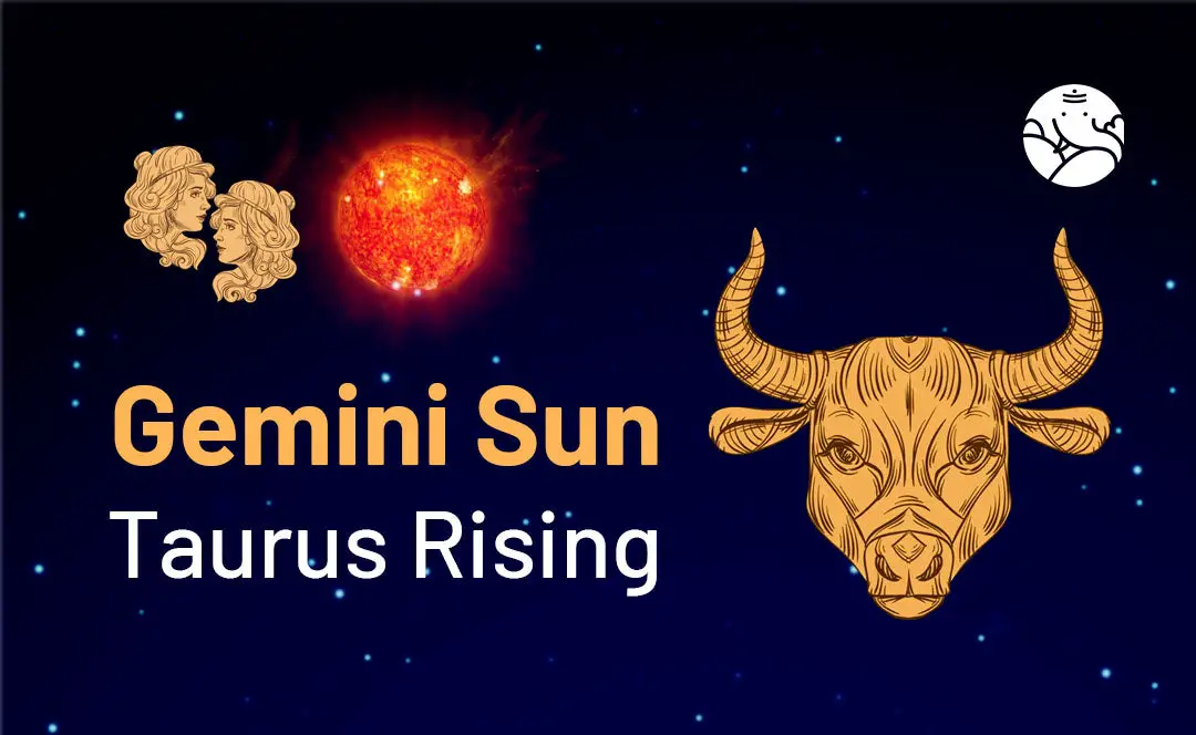 Gemini Sun Taurus Rising  A Simple Guide to This Astrological Pairing