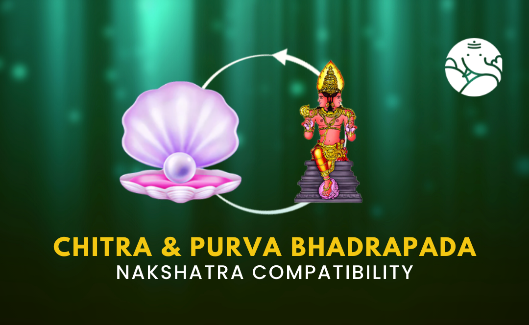 Chitra and Purva Bhadrapada Compatibility: Will It Work? See This Easy Guide!