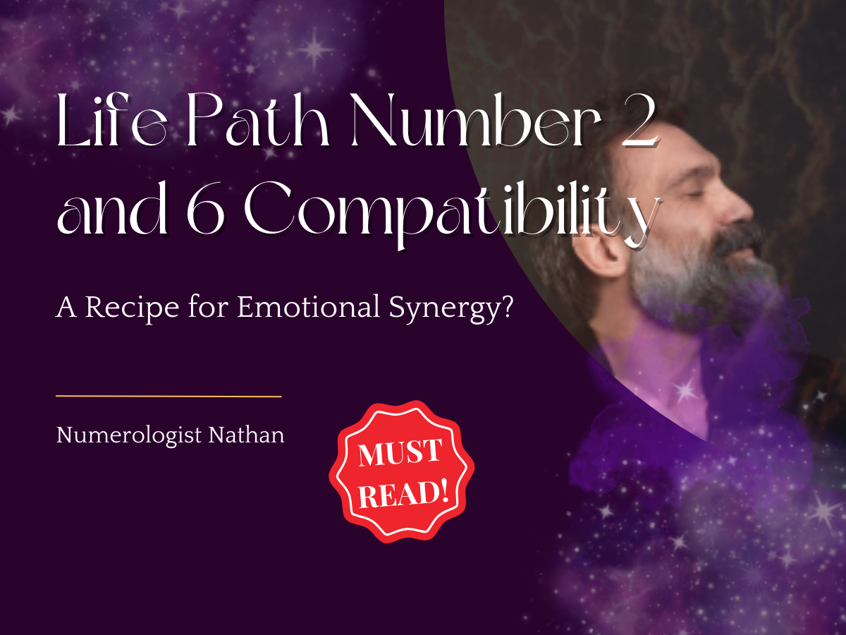 Life Path 2 and 6 Compatibility: Are These Two Numbers a Match Made in Heaven or Destined to Fail?