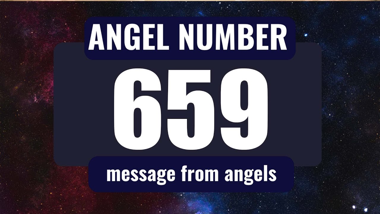 Unlocking the Power of 659 Angel Number: A Quick and Easy Guide!