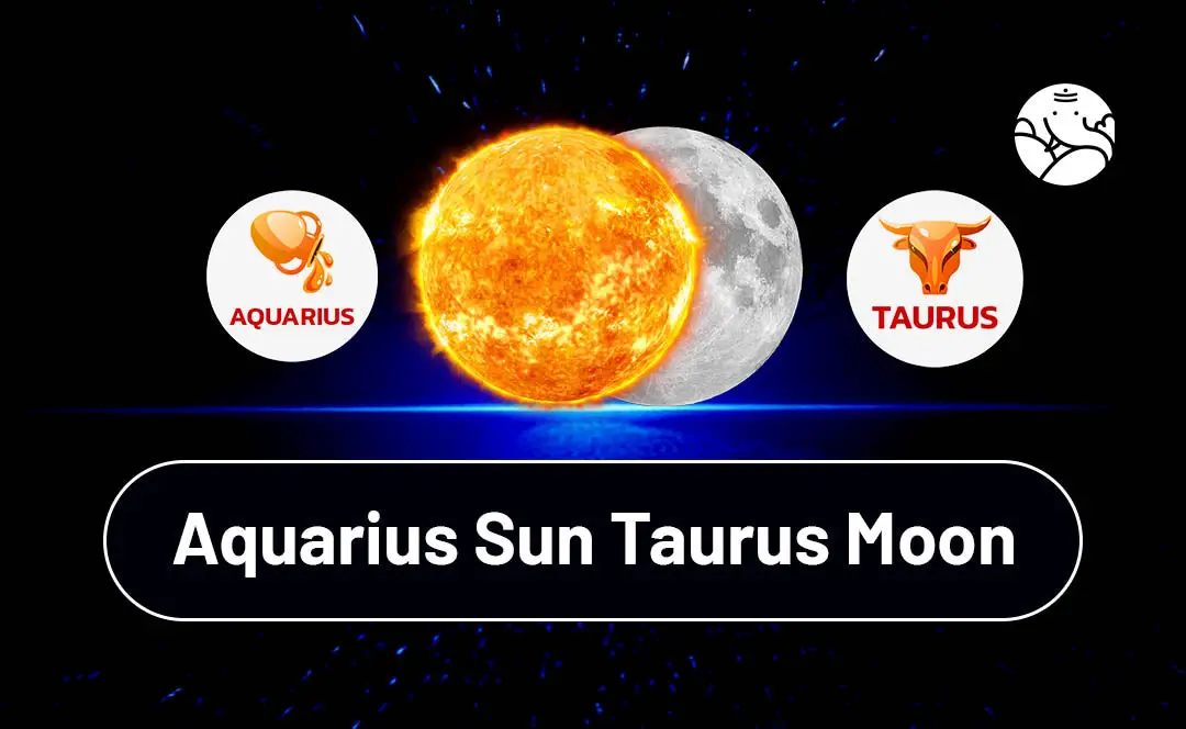 Having an Aquarius Moon Taurus Sun? Learn how these signs affect your life and daily stuff.