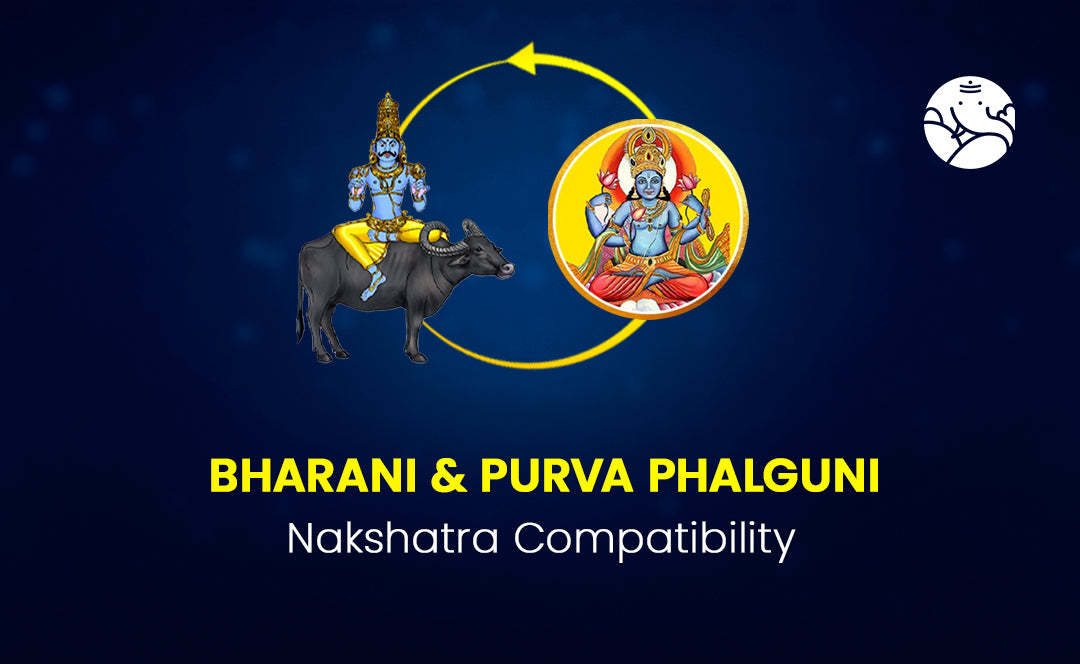 Bharani and Purva Phalguni Compatibility: Are They a Good Match or a Bad Match?