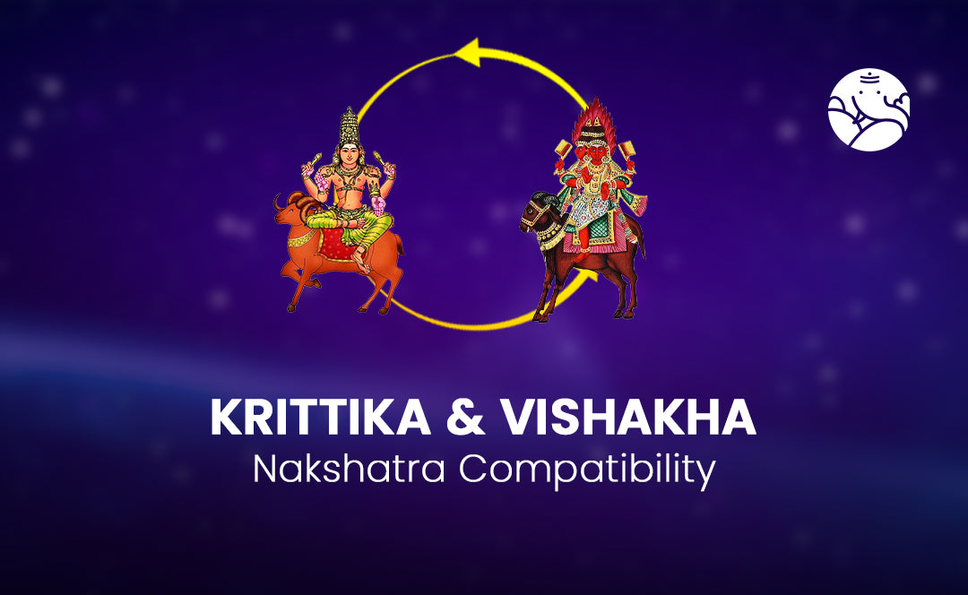 krittika and vishakha compatibility: Understand the basics now!