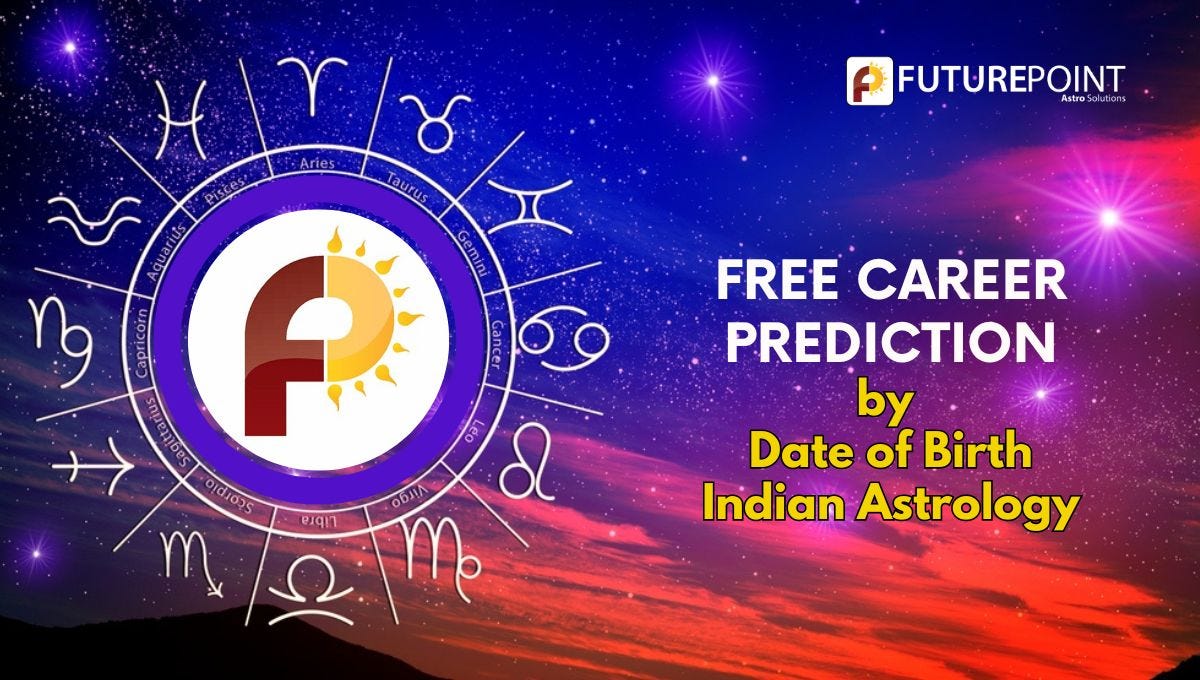 Career Prediction by Date of Birth Indian Astrology Free: Get Your Free Reading!