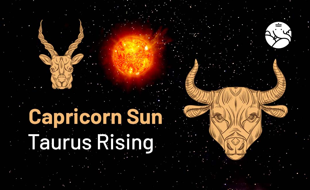 Capricorn Sun Taurus Rising Traits: Are You a Practical Dreamer? Find Out With This Easy Breakdown!