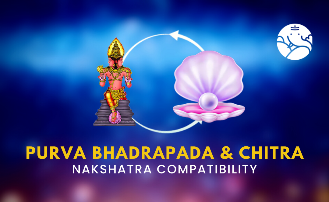 Chitra and Purva Bhadrapada Compatibility: Will It Work? See This Easy Guide!